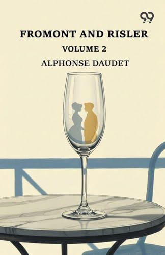 Fromont And Risler: Volume 2