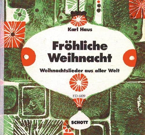 Fröhliche Weihnacht: Weihnachtslieder aus aller Welt. Kinderchor (1- oder 2-stimmig) mit Melodie-Instrumenten (Blockflöte, Violine, Melodikainstrumente). Sing- und Spielpartitur.