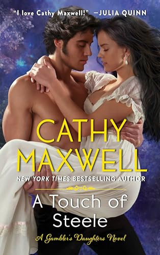 A Touch of Steele: A Historical Romance of Love and Peril in Regency England (The Gambler’s Daughters, 3)