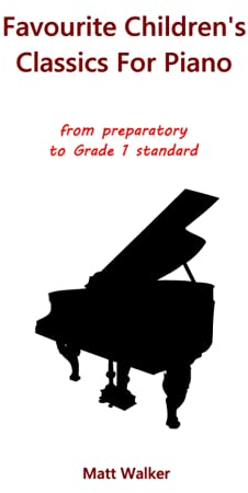Favourite Children's Classics For Piano, Book 1: from preparatory to Grade 1 standard