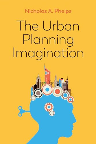 The Urban Planning Imagination: A Critical International Introduction