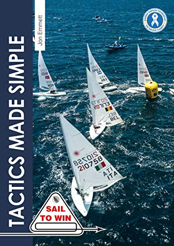 Tactics Made Simple: Sailboat racing tactics explained simply (Sail to Win)