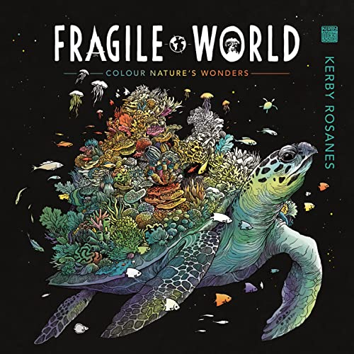 Fragile World: Colour Nature's Wonders (Worlds of Colour)