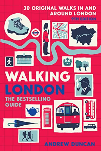 Walking London, 9th Edition: Thirty Original Walks In and Around London (Inkspire) Explore the Famous Sights, Steer Off the Tourist Track, and Discover the City's Hidden Corners