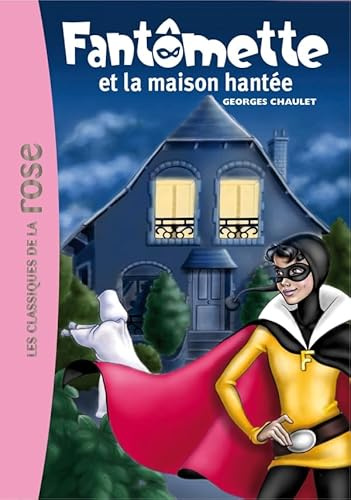 Fantômette 17 - Fantômette et la maison hantée