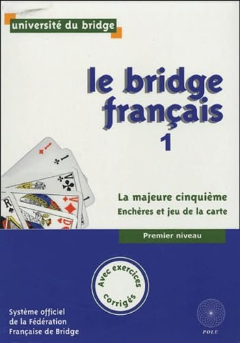 Le Bridge Français 1: La majeur cinquième
