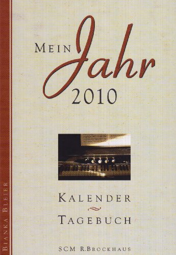 Mein Jahr 2010: Kalender-Tagebuch