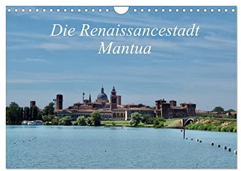 Die Renaissancestadt Mantua (Wandkalender 2026 DIN A4 quer), CALVENDO Monatskalender: Ein Spaziergang durch die italienische Stadt Mantua. (CALVENDO Orte)