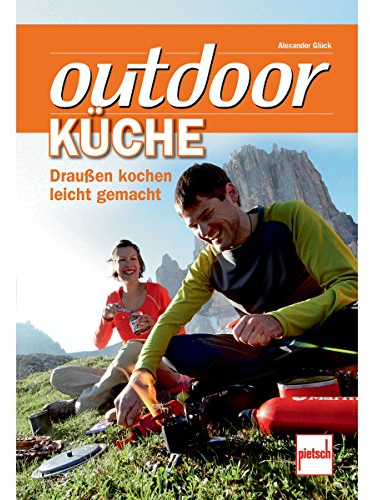 outdoor-Küche: Draußen kochen leicht gemacht