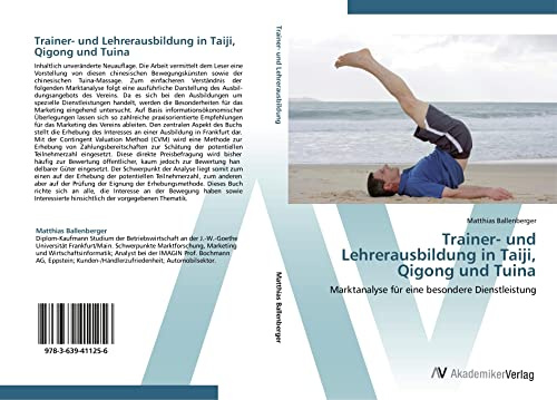Trainer- und Lehrerausbildung in Taiji, Qigong und Tuina: Marktanalyse für eine besondere Dienstleistung