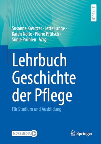 Lehrbuch Geschichte der Pflege: Für Studium und Ausbildung
