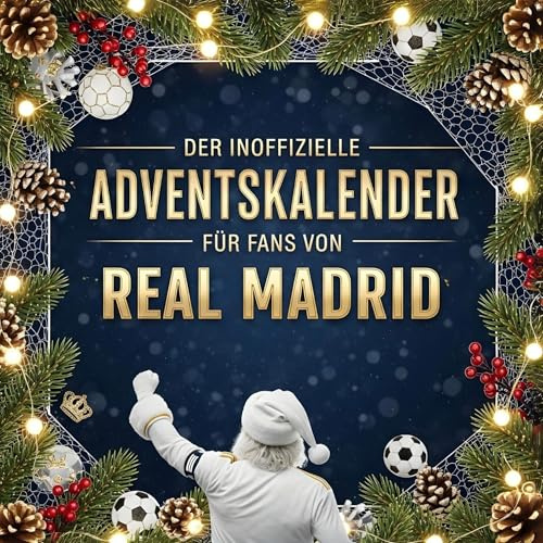 Der inoffizielle Adventskalender für Fans von Real Madrid