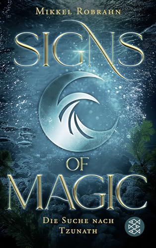 Signs of Magic 2 – Die Suche nach Tzunath (Signs of Magic-Serie, Band 2)