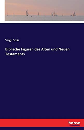 Biblische Figuren des Alten und Neuen Testaments