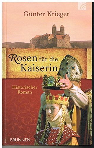 Rosen für die Kaiserin: Historischer Roman