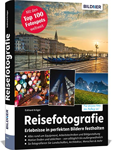 Reisefotografie: Erlebnisse in perfekten Bildern festhalten