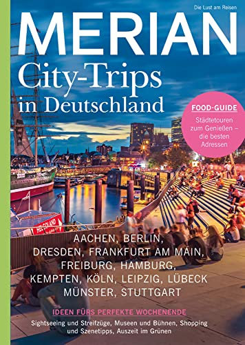 MERIAN Magazin Deutschland neu entdecken - City Trips 11/21 (MERIAN Hefte)