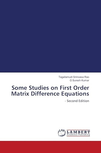Some Studies on First Order Matrix Difference Equations: - Second Edition