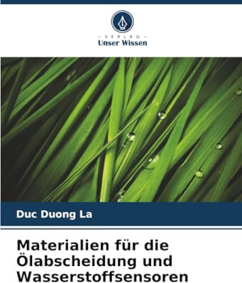 Materialien für die Ölabscheidung und Wasserstoffsensoren: DE