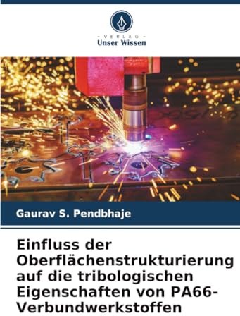 Einfluss der Oberflächenstrukturierung auf die tribologischen Eigenschaften von PA66-Verbundwerkstoffen