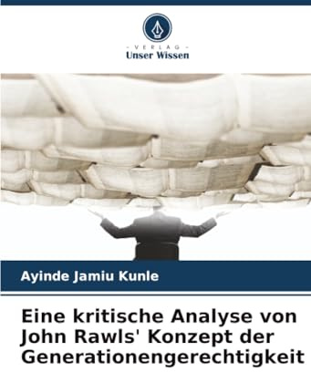 Eine kritische Analyse von John Rawls' Konzept der Generationengerechtigkeit