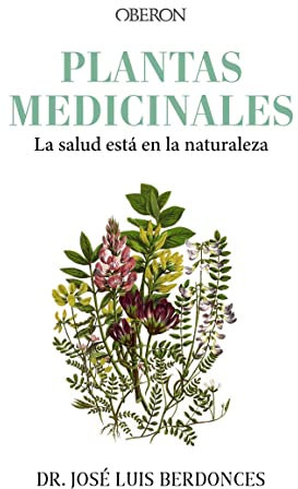 Plantas medicinales. La salud está en la naturaleza (Libros singulares)