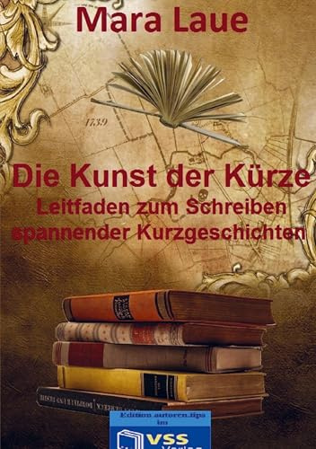 Die Kunst der Kürze: Leitfaden zum Schreiben spannender Kurzgeschichten