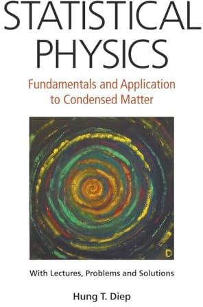 Statistical Physics: Fundamentals And Application To Condensed Matter: FUNDAMENTALS & APPLICATION TO CONDENSED