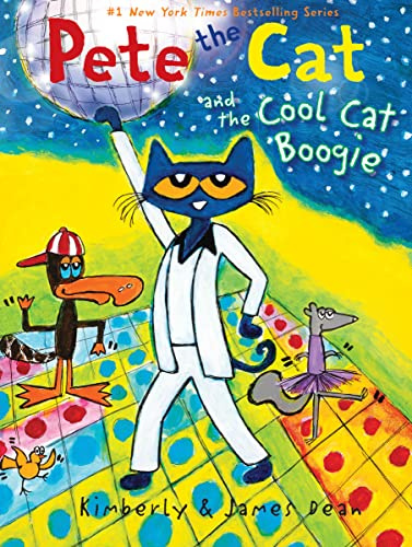 Pete the Cat and the Cool Cat Boogie: When Grumpy Toad mocks his moves, Pete learns from wise Owl to groove his own way―a dance-along picture book for ages 4-8