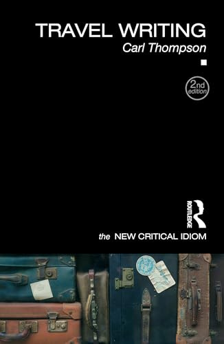 Travel Writing (The New Critical Idiom)