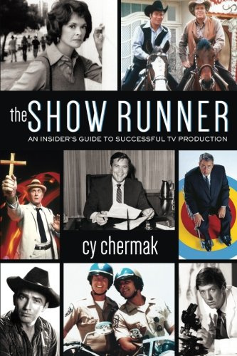 The Show Runner: An Insider's Guide to Successful TV Production