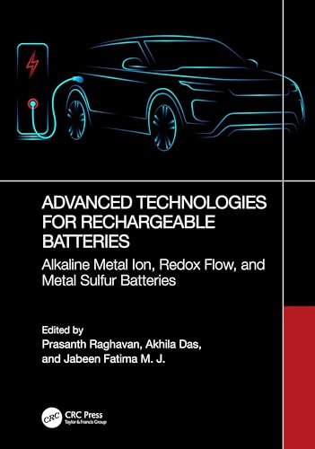 Advanced Technologies for Rechargeable Batteries: Alkaline Metal Ion, Redox Flow, and Metal Sulfur Batteries