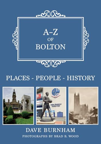 A-Z of Bolton: Places-People-History