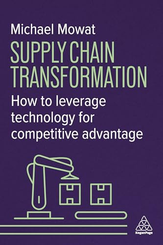Supply Chain Transformation: How to Leverage Technology for Competitive Advantage