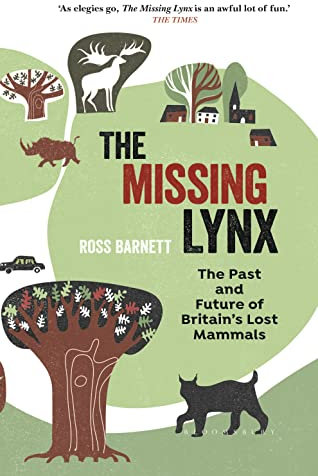 The Missing Lynx: The Past and Future of Britain's Lost Mammals