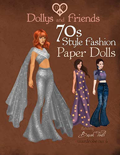 Dollys and Friends 70s Style Fashion Paper Dolls: Wardrobe No: 6