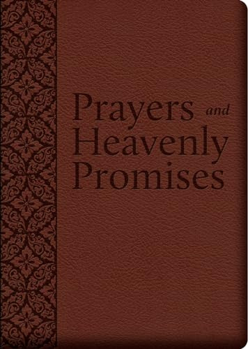 Prayers and Heavenly Promises: Compiled from Approved Sources