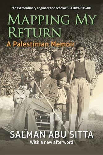 Mapping My Return: A Palestinian Memoir, With a New Afterword