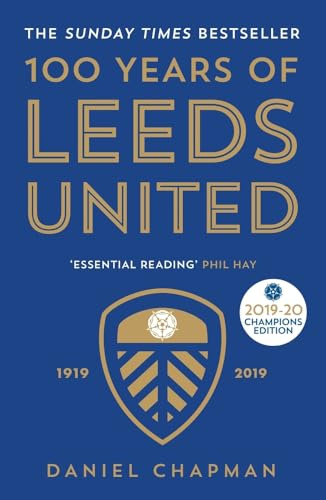 100 Years of Leeds United: 1919-2019