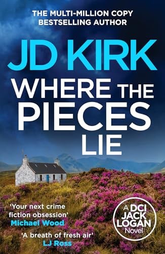 Where the Pieces Lie (DCI Logan Crime Thrillers, 19)