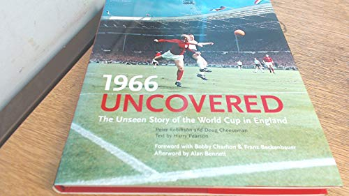 1966 Uncovered: The Unseen Story of the World Cup in England