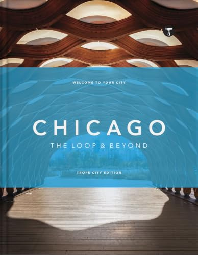 Trope Chicago: The Loop and Beyond: 8 (Trope City Editions, 8)