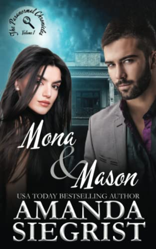 Mona and Mason: The Paranormal Chronicles - Volume 1