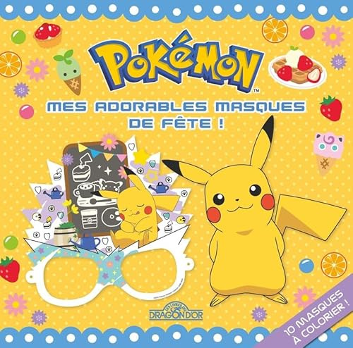 Pokémon - Mes adorables masques de fête: 10 masques à colorier !