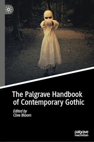 The Palgrave Handbook of Contemporary Gothic