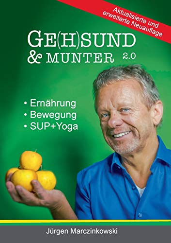Ge(h)sund und Munter 2.0: Ernährung - Bewegung - (SUP+)Yoga