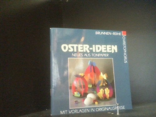 Oster- Ideen. Neues aus Tonpapier.