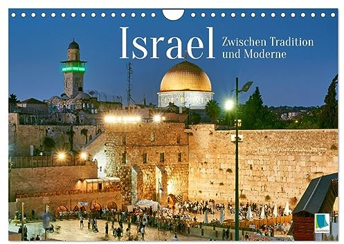 Zwischen Tradition und Moderne: Israel (Wandkalender 2026 DIN A4 quer), CALVENDO Monatskalender: Israel - gelobtes Land (CALVENDO Orte)