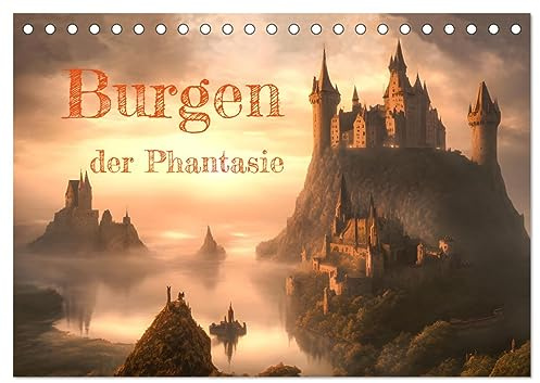Burgen der Phantasie (Tischkalender 2026 DIN A5 quer), CALVENDO Monatskalender: Mittelalterliche Burgen in einer fesselnden KI-Phantasiewelt (CALVENDO Kunst)