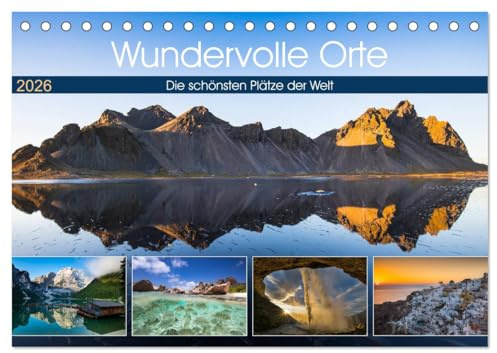 Wundervolle Orte (Tischkalender 2026 DIN A5 quer), CALVENDO Monatskalender: 12 professionelle Landschaftsaufnahmen aus aller Welt (CALVENDO Natur)